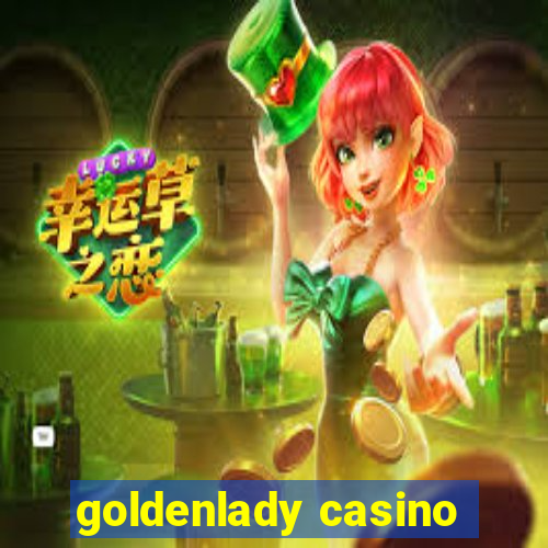 goldenlady casino