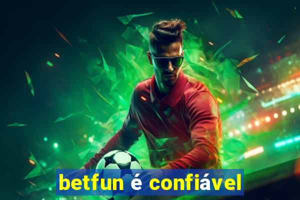 betfun é confiável