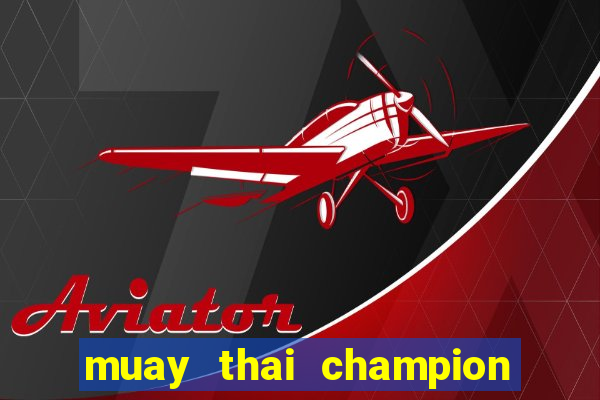 muay thai champion slot demo gratis