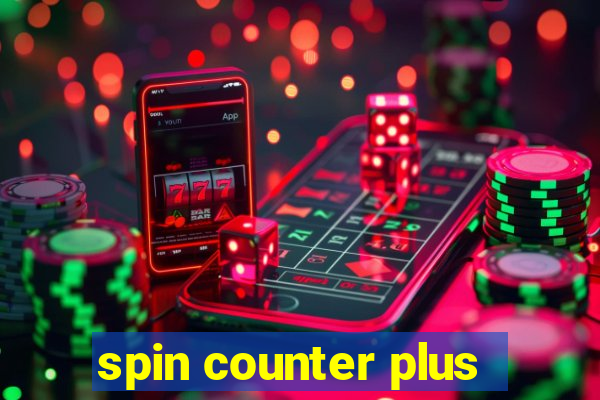 spin counter plus