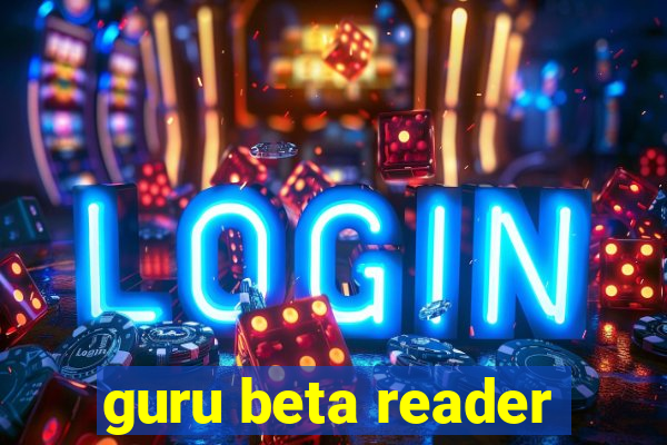 guru beta reader