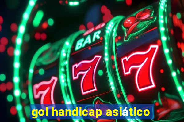 gol handicap asiático