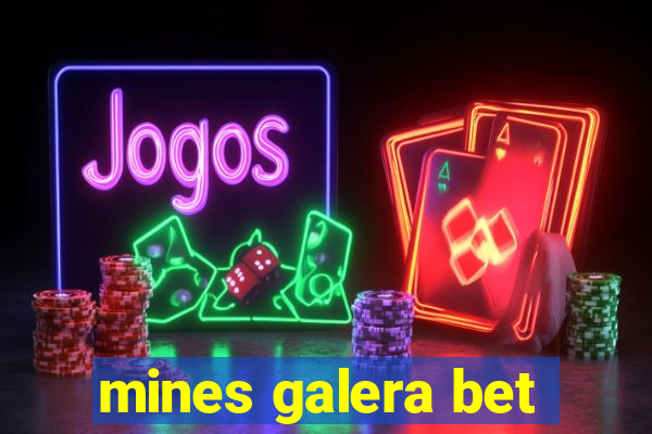 mines galera bet