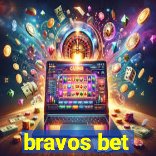 bravos bet