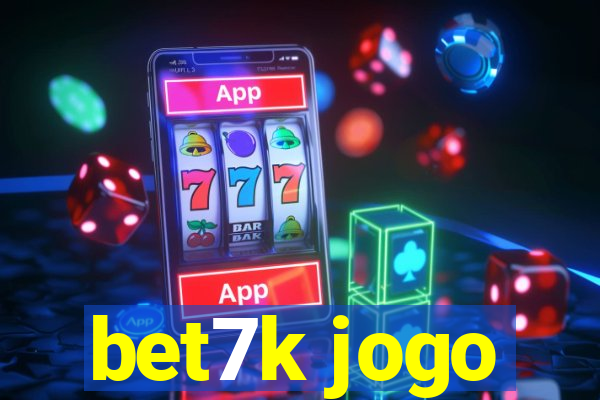 bet7k jogo