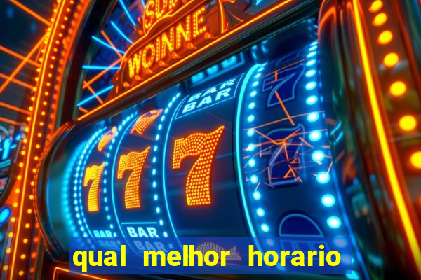 qual melhor horario para jogar tiger fortune