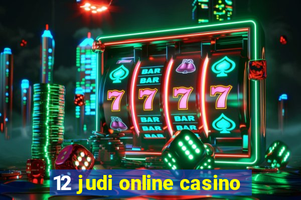 12 judi online casino