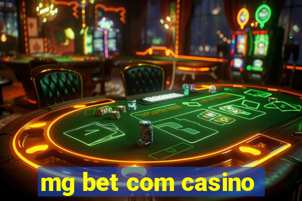 mg bet com casino