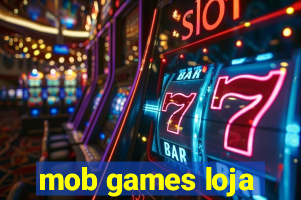 mob games loja