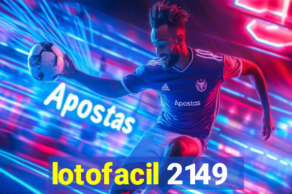 lotofacil 2149