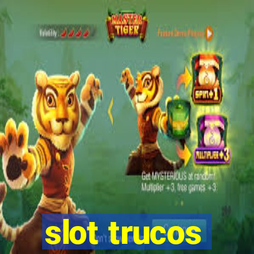 slot trucos