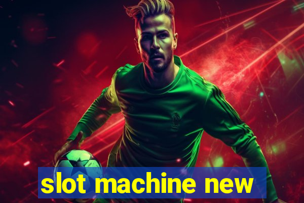 slot machine new