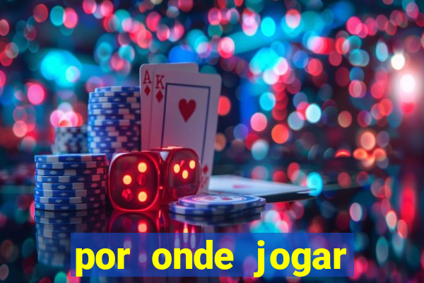 por onde jogar fortune tiger