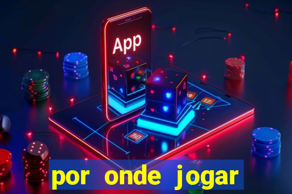 por onde jogar fortune tiger