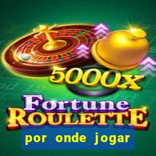 por onde jogar fortune tiger