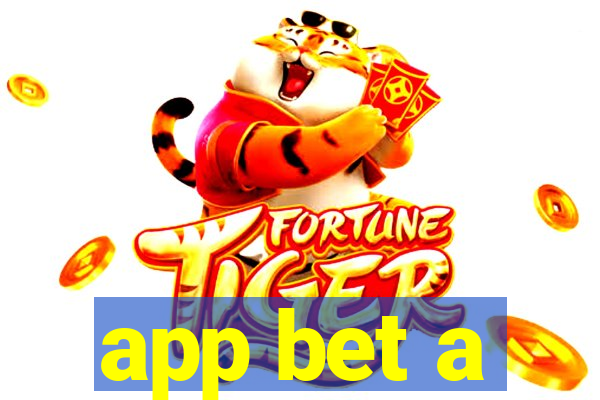 app bet a