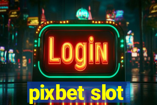 pixbet slot