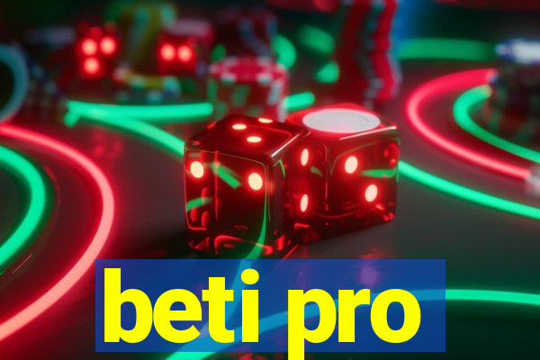 beti pro