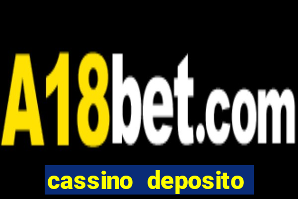 cassino deposito minimo 5 reais