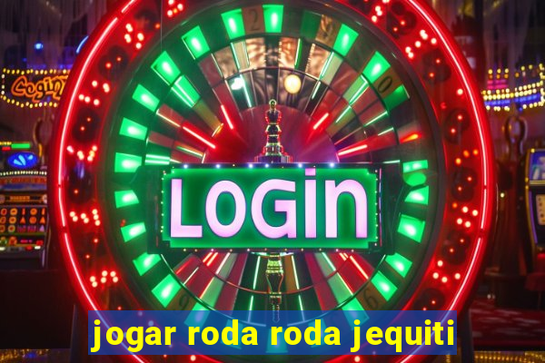 jogar roda roda jequiti