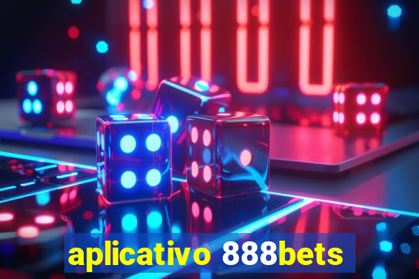 aplicativo 888bets