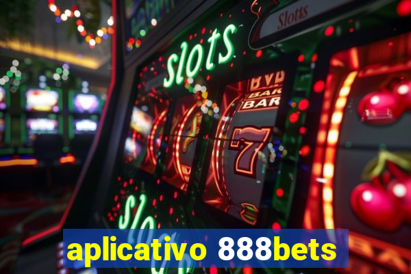 aplicativo 888bets