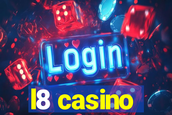 l8 casino