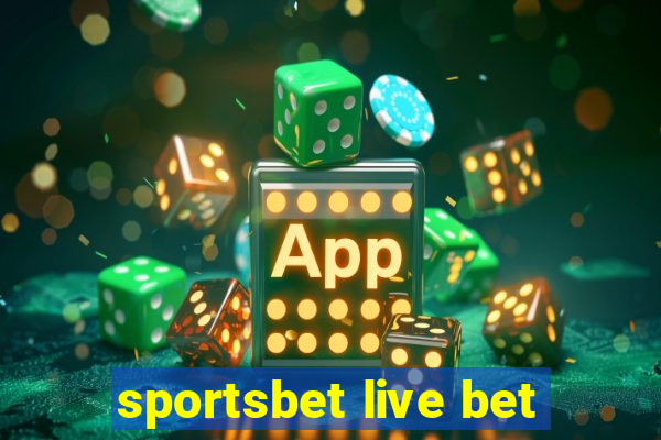 sportsbet live bet