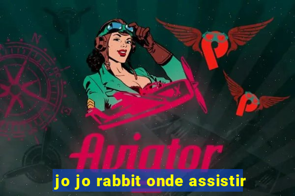 jo jo rabbit onde assistir