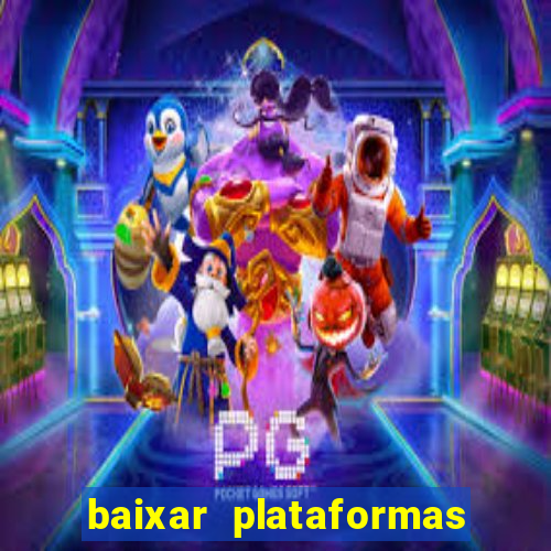 baixar plataformas de jogos