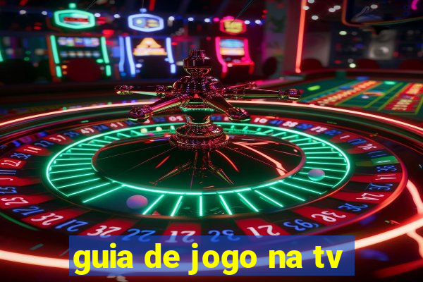 guia de jogo na tv