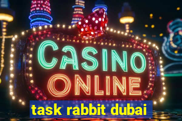 task rabbit dubai