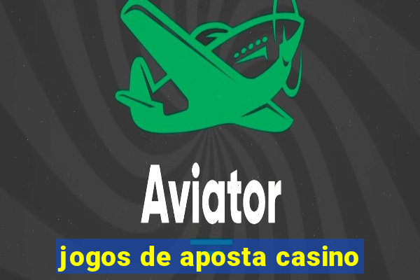 jogos de aposta casino