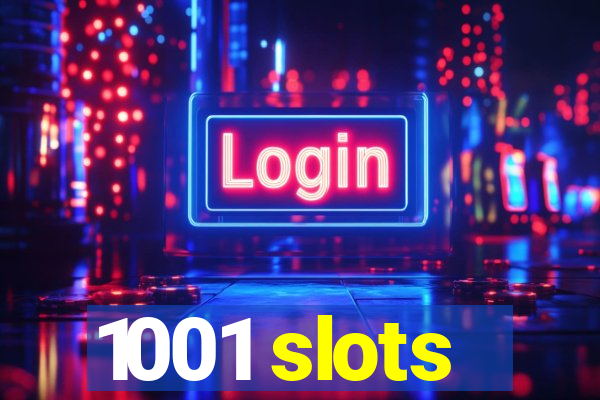 1001 slots