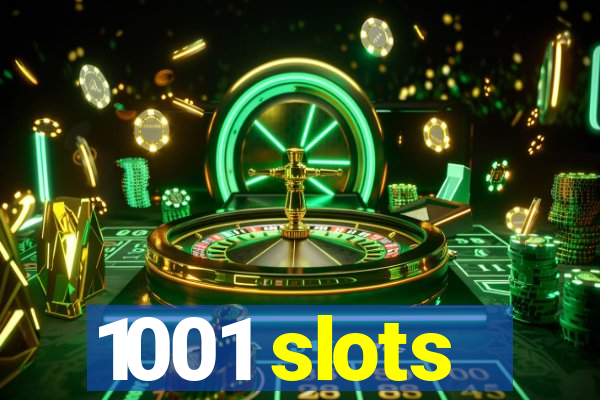 1001 slots