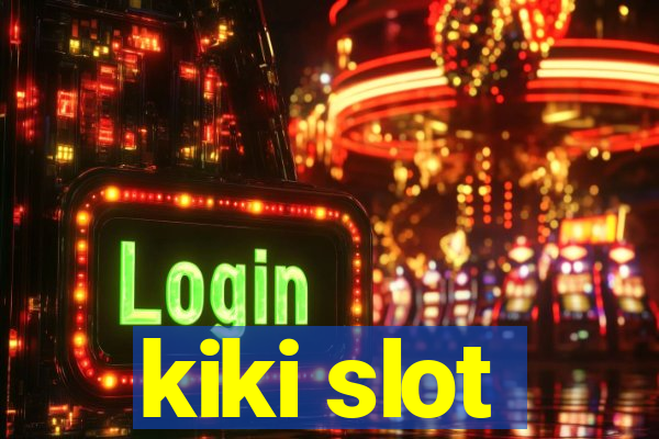 kiki slot