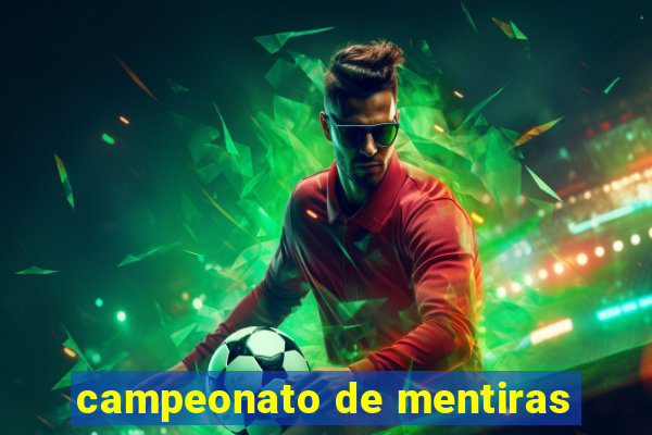 campeonato de mentiras