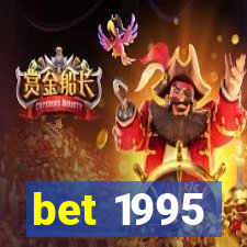 bet 1995