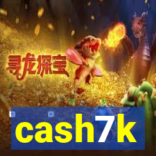 cash7k