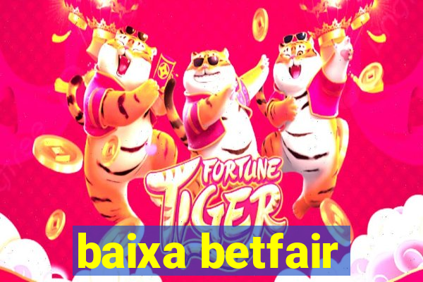 baixa betfair