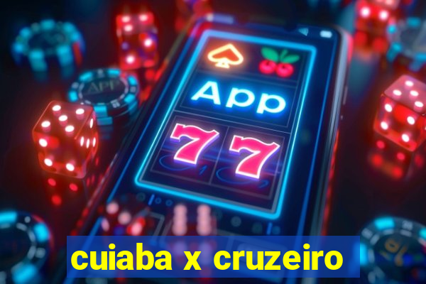 cuiaba x cruzeiro