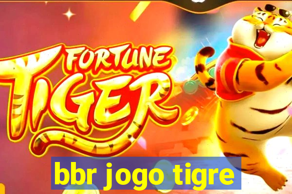 bbr jogo tigre