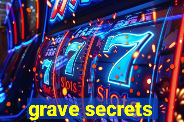 grave secrets