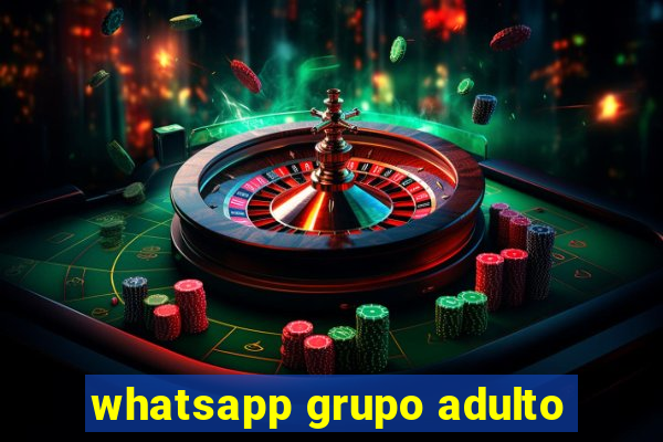 whatsapp grupo adulto