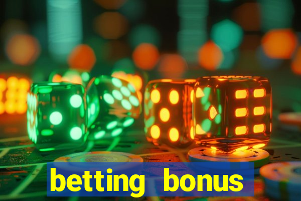 betting bonus without deposit