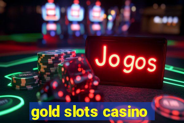 gold slots casino