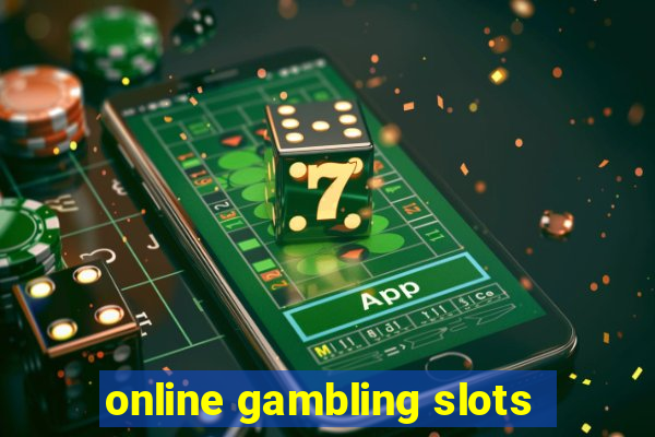 online gambling slots