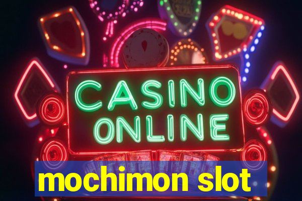 mochimon slot