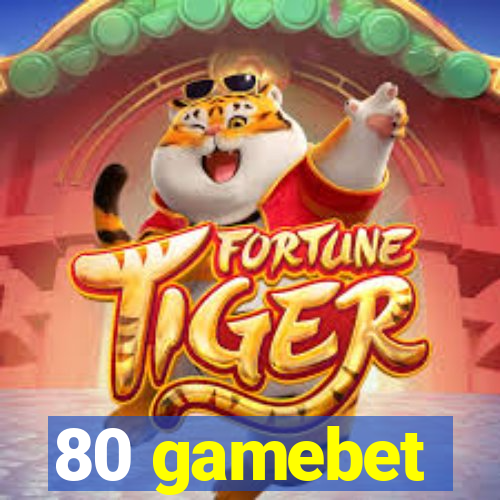 80 gamebet