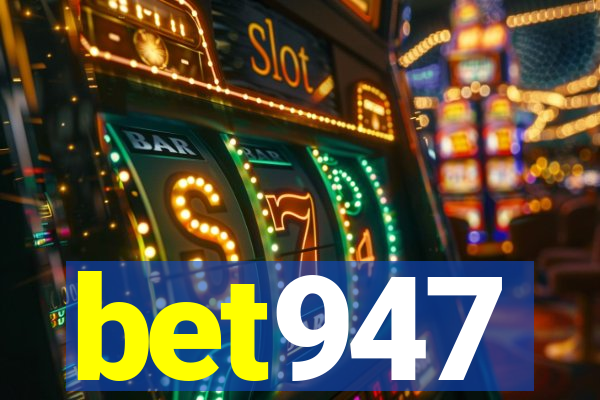 bet947